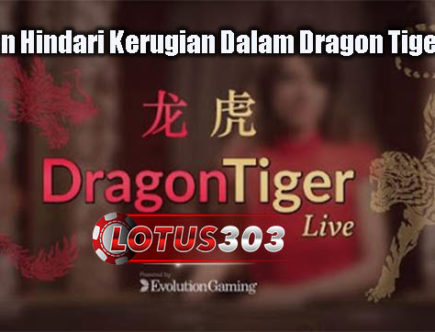 Panduan Hindari Kerugian Dalam Dragon Tiger Online
