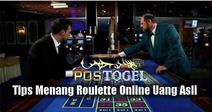 Tips Menang Roulette Online Uang Asli